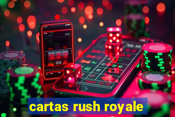 cartas rush royale